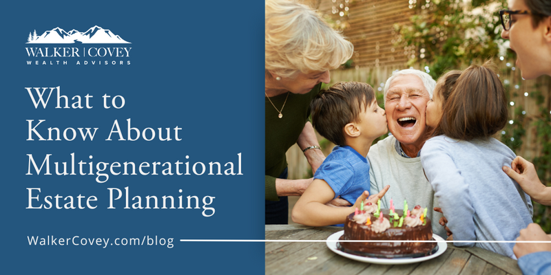 What to Know About Multigenerational Estate Planning
