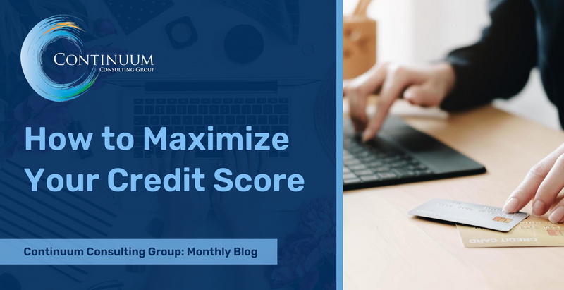 How to Maximize Your Credit Score