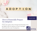 How to Financially Prepare for Adoption
