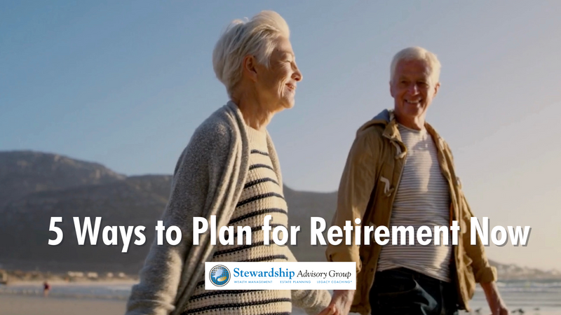 5 Ways to Plan for Retirement Now