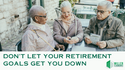 Don't Let Your Retirement Savings Goal Get You Down