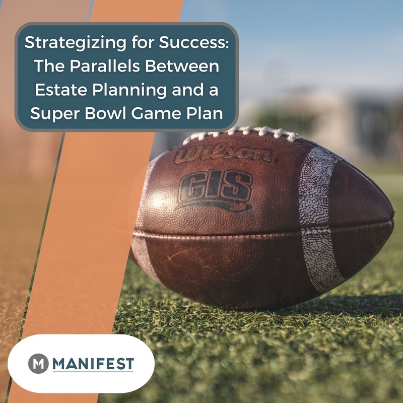 Strategizing for Success: The Parallels Between Estate Planning and a Super Bowl Game Plan