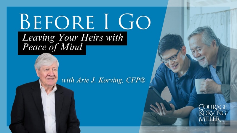 Before I Go: Leaving Your Heirs with Peace of Mind