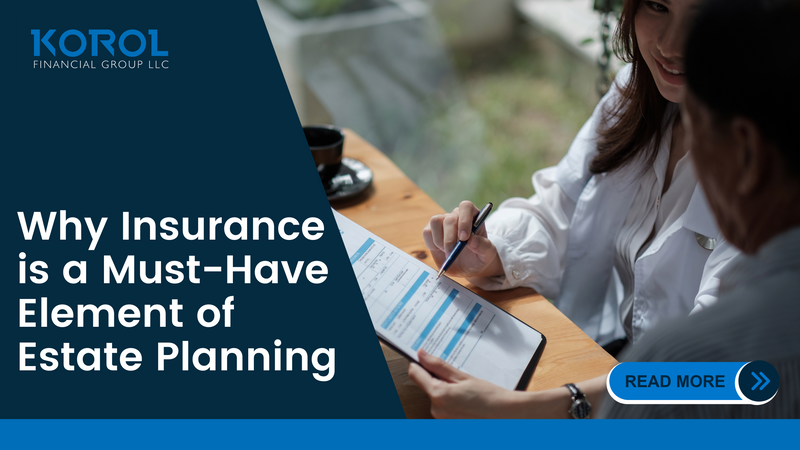 Why Insurance is a Must-Have Element of Estate Planning