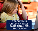 Teach Your Children Well - Basic Financial Education