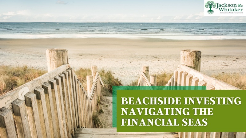 Beachside Investing: Navigating the Financial Seas