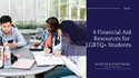 4 Financial Aid Resources for LGBTQ+ Students