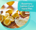 Rosemary Lemon Curd Hand Pies
