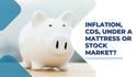 Inflation, CDs, Under a Mattress or Stock Market?