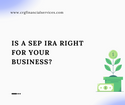 Is a SEP IRA right for your business?