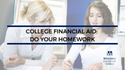 College Financial Aid:  Do Your Homework