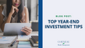 Top Year-End Investment Tips