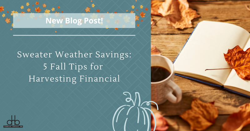 Sweater Weather Savings: 5 Fall Tips for Harvesting Financial Benefits