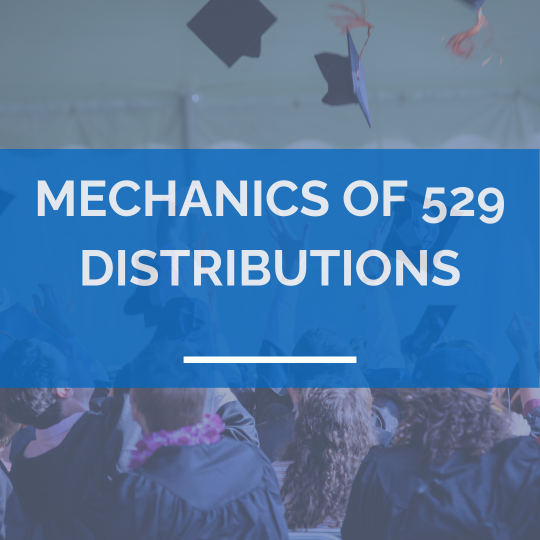 Mechanics of 529 Distributions