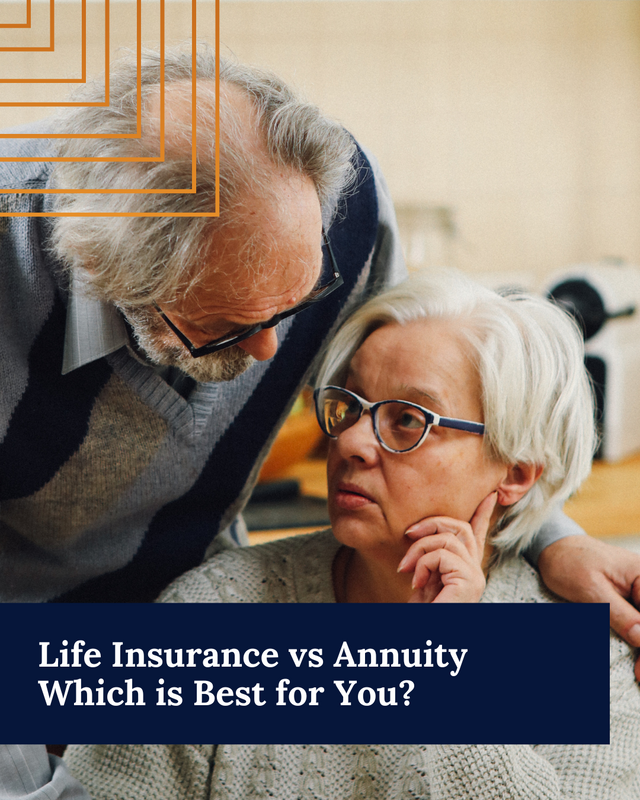 Life Insurance vs. Annuities: Which is a Better Fit for You?