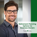 Retirement Planning Options for Business Owners