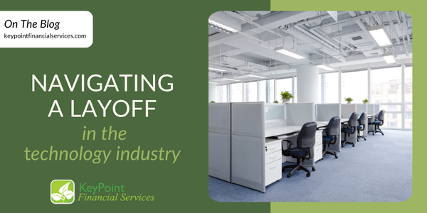 Navigating a Layoff in the Technology Industry