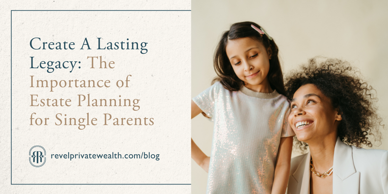 The Best Gift You Can Give Your Kids as a Single Parent is an Estate Plan