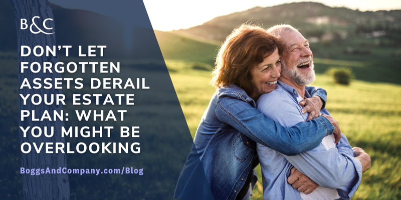 The Forgotten Assets That Could Complicate Your Estate Plan