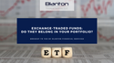 Exchange-Traded Funds: Do They Belong in Your Portfolio?