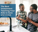 The Best Investment: Teaching Your Children to Save and Invest