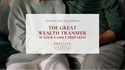 The Great Wealth Transfer: Is Your Family Prepared?