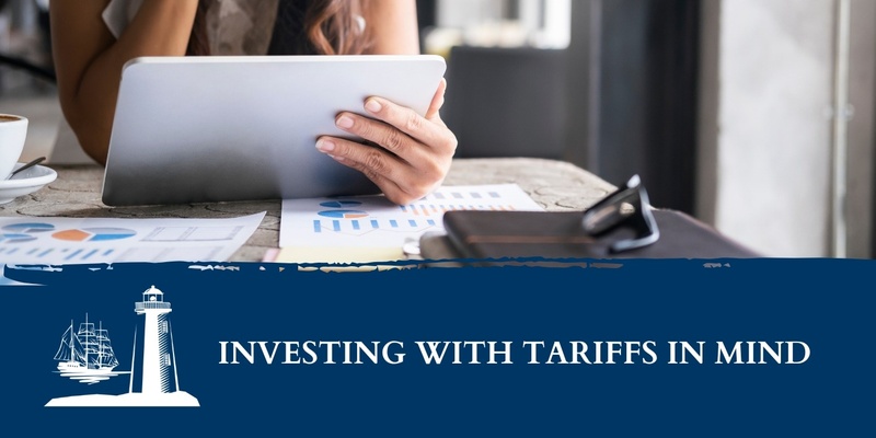 Investing With Tariffs In Mind
