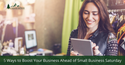 5 Ways to Boost Your Business for Small Business Saturday