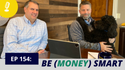 EP 154: Be (Money) Smart