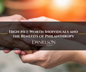 High-Net-Worth Individuals and the Benefits of Philanthropy