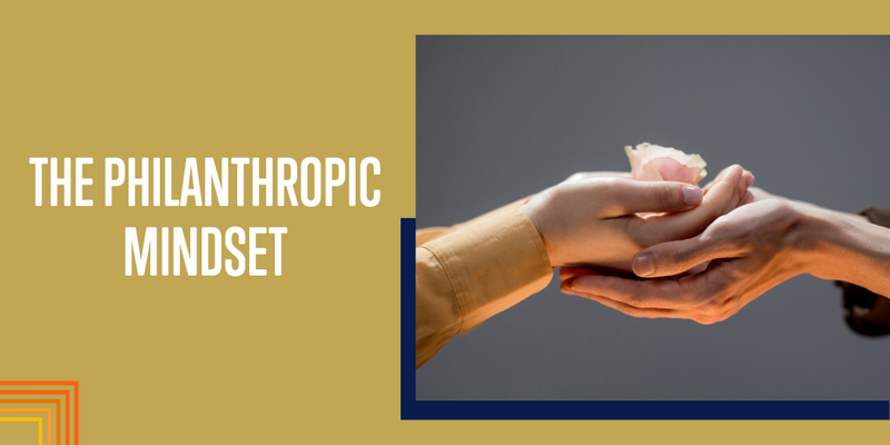 The Philanthropic Mindset: How to Give Well and Wisely