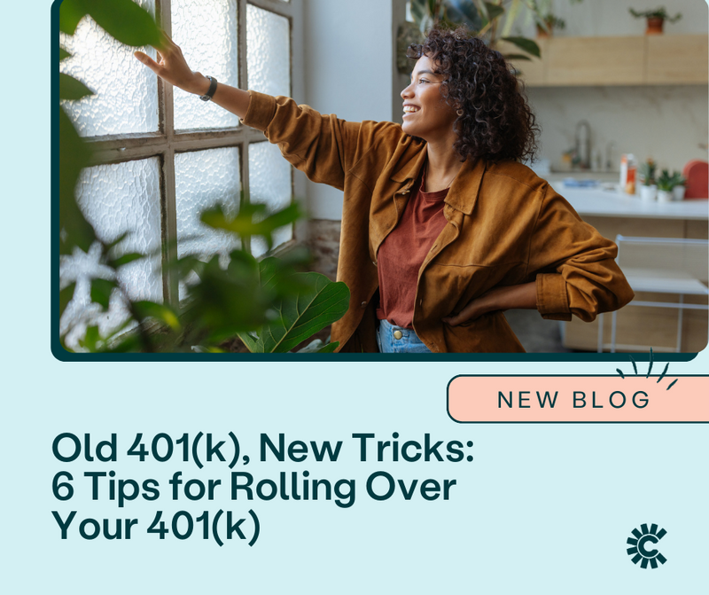 Old 401(k), New Tricks: 6 Tips for Rolling Over Your 401(k)