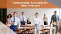 Fundamental Concepts for New Investors