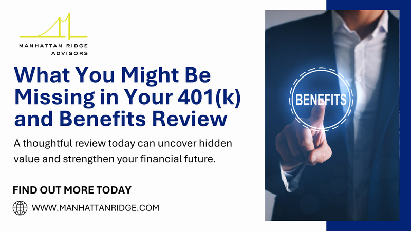 What You Might Be Missing in Your 401(k) and Benefits Review