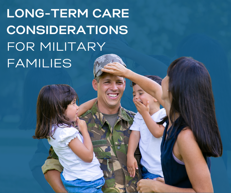 Long-Term Care Considerations for Military Families