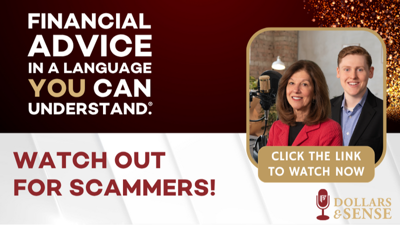 Dollars & Sense: Watch Out For Scammers!