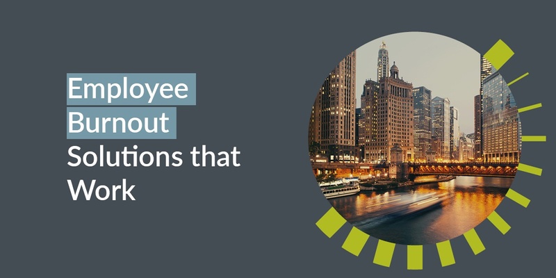 Employee Burnout Solutions That Work