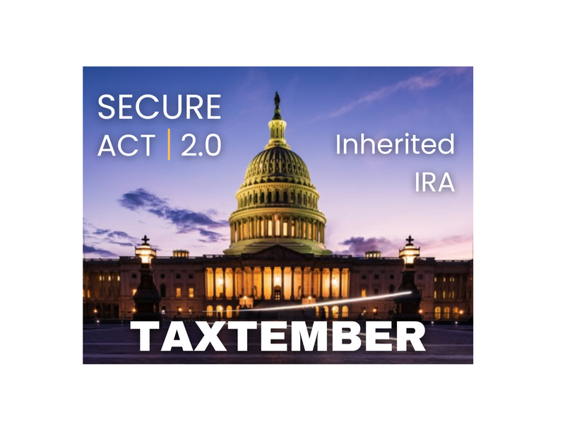 TAXTEMBER: Understanding the New SECURE Act Rules for Inherited IRAs: A Guide for Clients