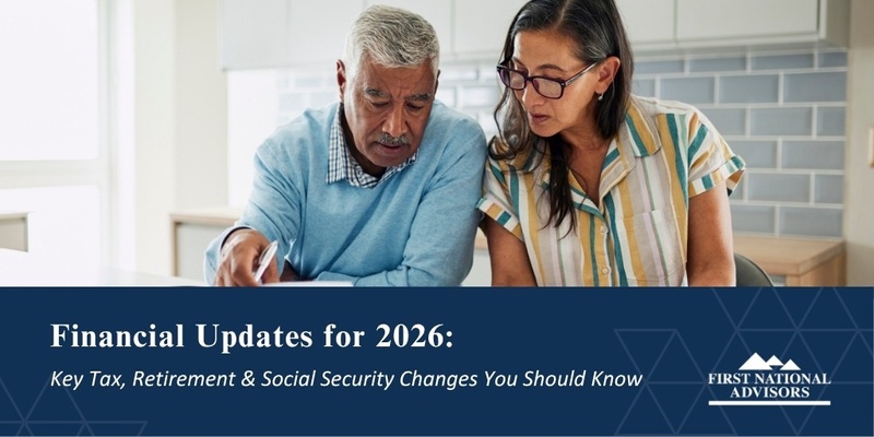 Financial Updates for 2026: Key Tax, Retirement & Social Security Changes You Should Know
