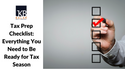 Tax Prep Checklist: Everything You Need to Be Ready for Tax Season