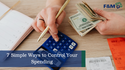 7 Simple Ways to Control Your Spending