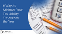 6 Ways to Minimize Your Tax Liability Throughout the Year