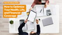 ​Open Enrollment 2023: How to Optimize Your Health, Life, and Financial Coverage