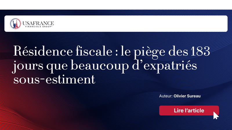 Résidence fiscale : le piège des 183 jours que beaucoup d’expatriés sous-estiment