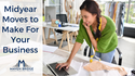 Midyear Moves to Make For Your Business
