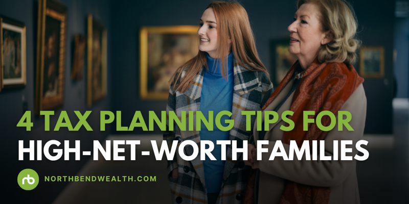 4 Tax Planning Tips for High-Net-Worth Families