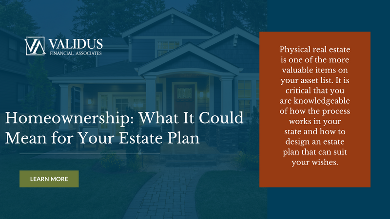 Homeownership: What It Could Mean for Your Estate Plan