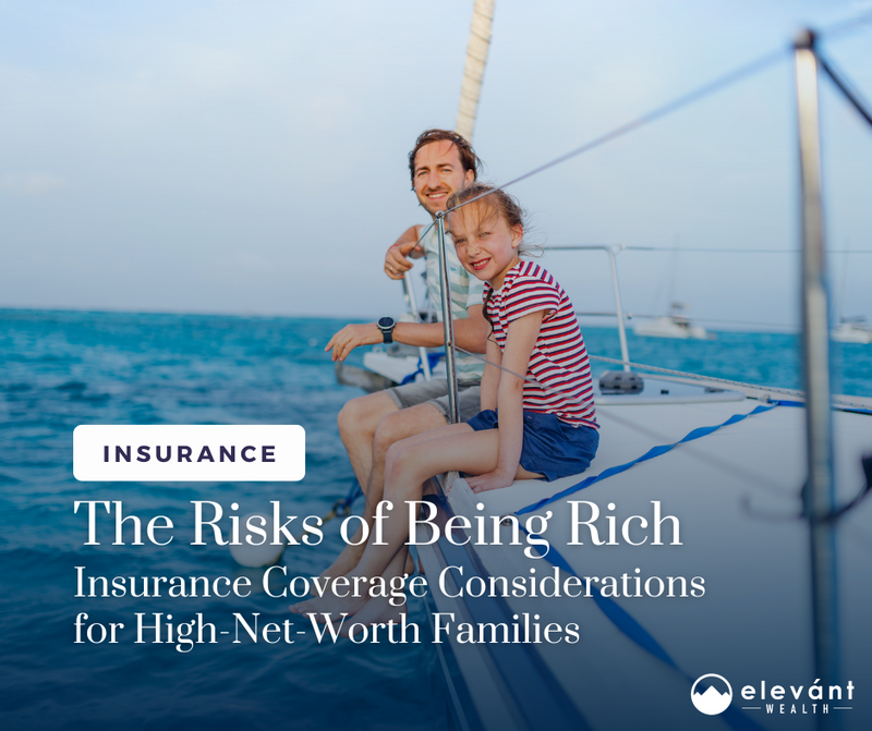 The Risks of Being Rich: Insurance Coverage Considerations for High-Net-Worth Families