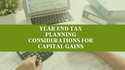 Year-End Tax Planning Considerations for Capital Gains