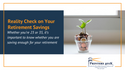 Reality Check on Your Retirement Savings